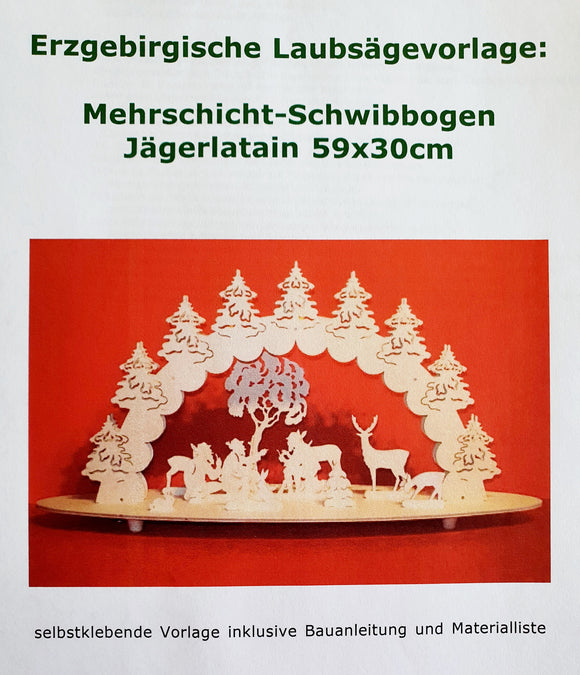 Laubsägevorlage für  3-D Schwibbogen  Jägerlatein  Art. 2388 Größe: 59x30cm
