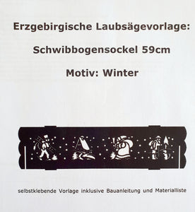 Laubsägevorlage für Schwibbogensockel    Motiv: Winter  Art . 2411 Breite 59cm